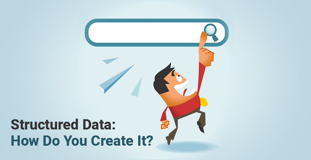 11Structured Data : How Do You Create It?