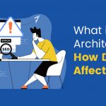 11What is Site Architecture? How Does It Affect SEO?