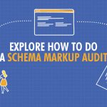 11Explore How to do a schema markup audit