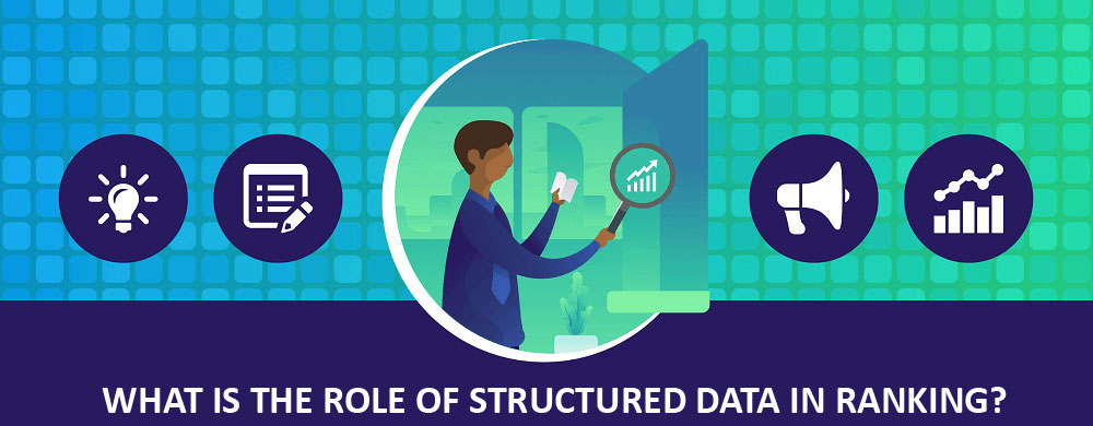 WHAT IS THE ROLE OF STRUCTURED DATA IN RANKING?