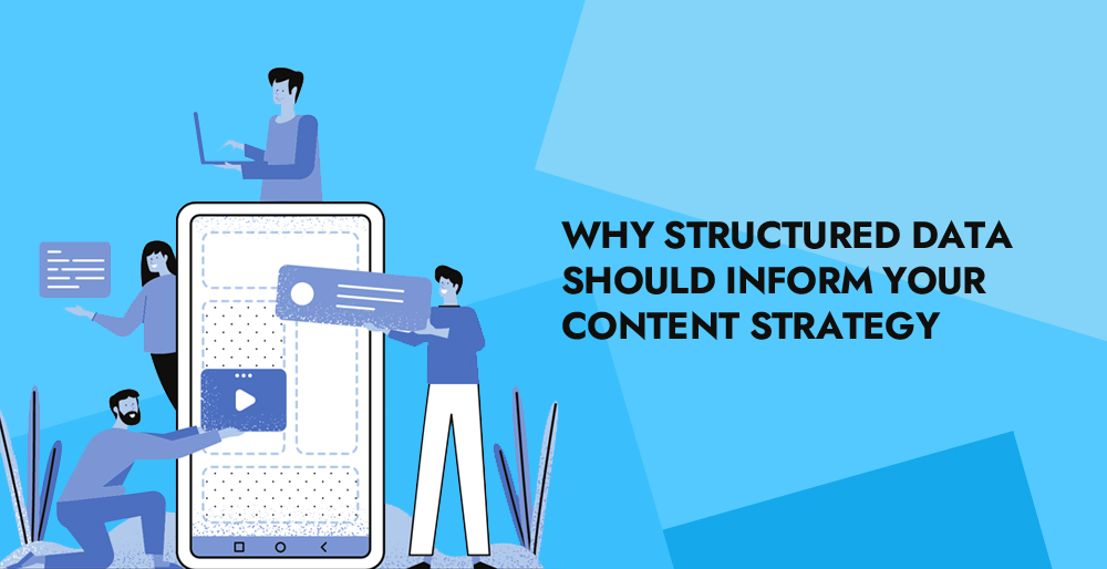 11Why Structured Data Should Inform Your Content Strategy
