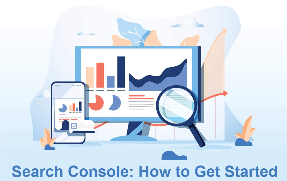 Search Console: How to Get Started