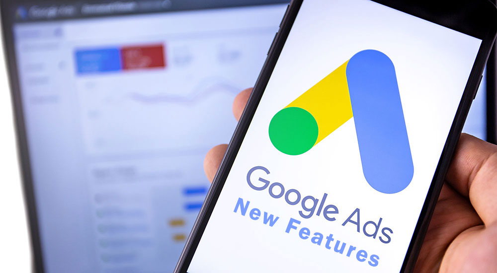 Google Ads New features